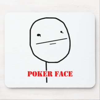Poker face - meme mouse pad