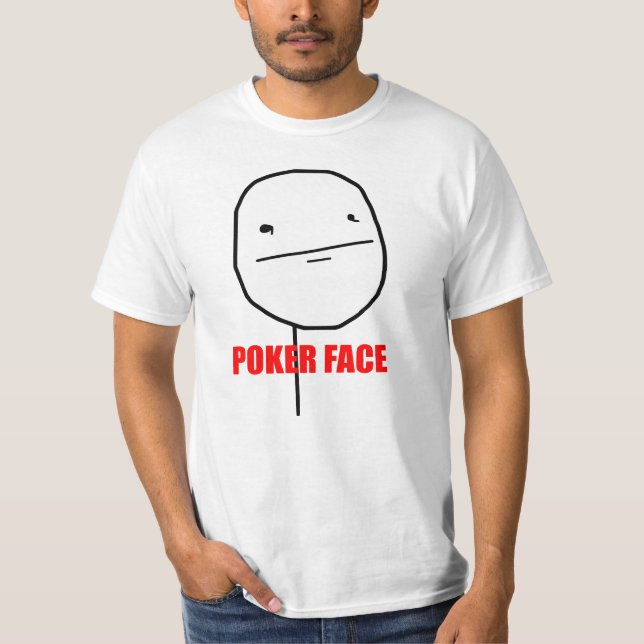 Poker Face Meme T-Shirt (Front)