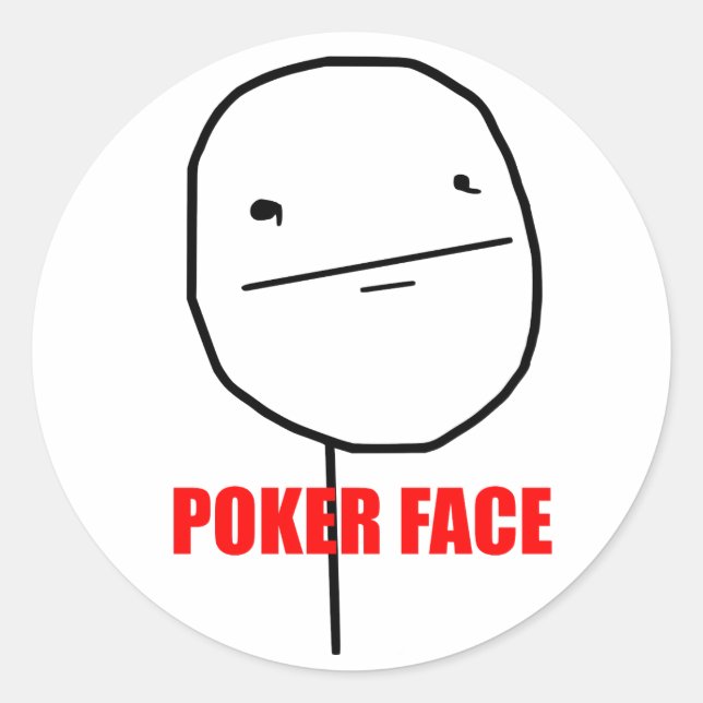 Poker Face - Round Stickers (Front)
