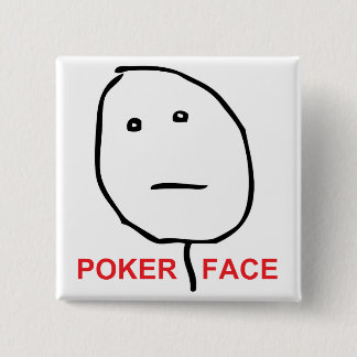 Poker Face (text) 15 Cm Square Badge