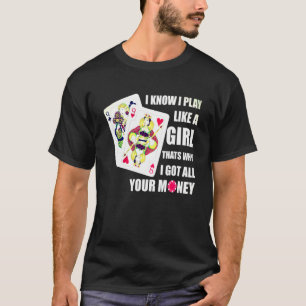 Poker For Girls For Las Vegas And Gambling T-Shirt
