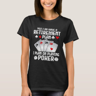 Poker For Men Women Poker Player Casino Gambler T-Shirt