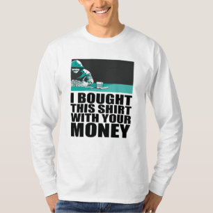 Poker - I Bought This Shirt With Your Money