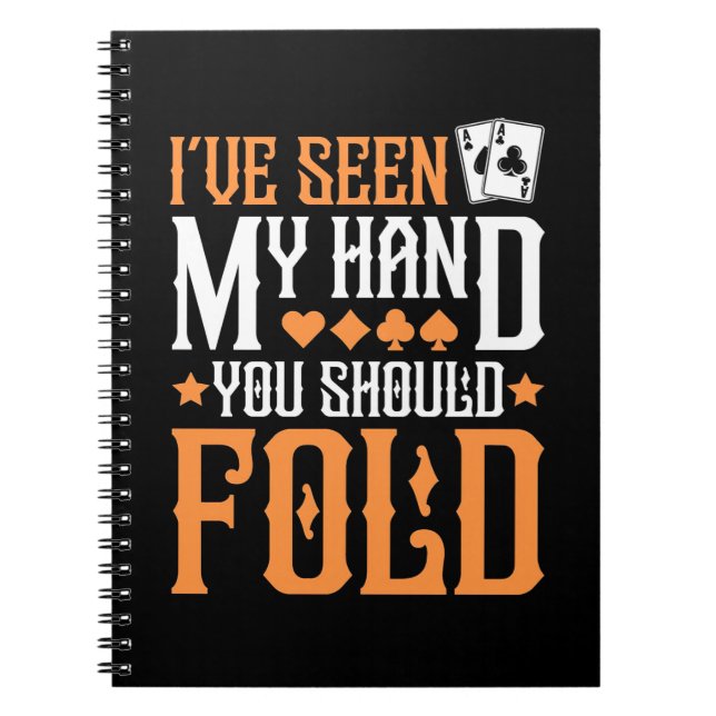 Poker I Have Seen My Hand Notebook (Front)