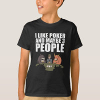 Poker - I Like Poker And Maybe 3 People