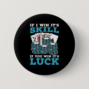 Poker If You Win It Is Luck 6 Cm Round Badge