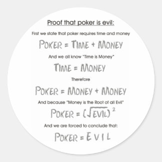 Poker is Evil Classic Round Sticker