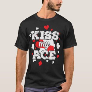 Poker Kiss My Ace T-Shirt
