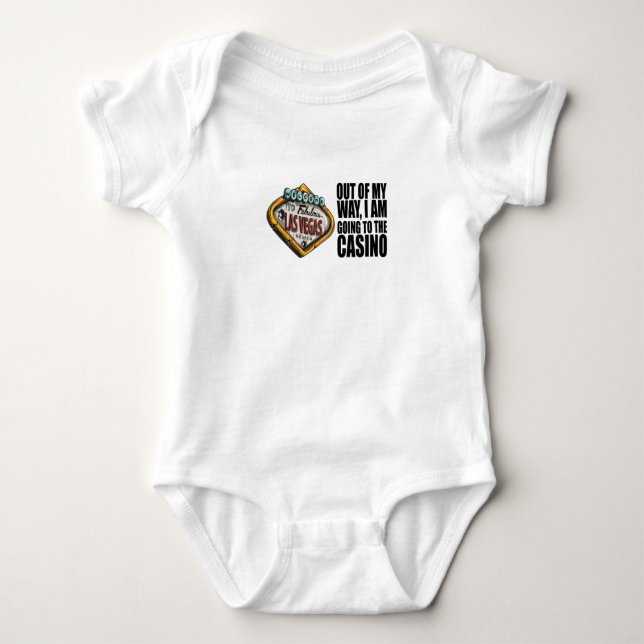 Poker - Out Of My Way, I'm Going To The Casino Baby Bodysuit (Front)