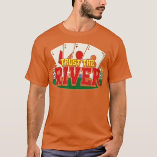 Poker Player Design For Gambling Lover  Trust The  T-Shirt