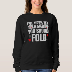 Poker Player For Men Women Gambler Casino Sweatshirt