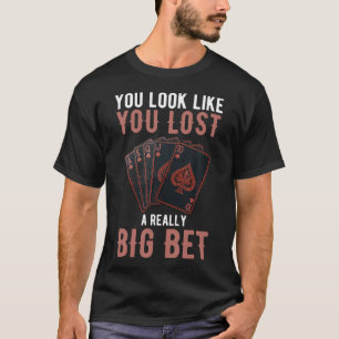 Poker Player Royal Flush Cards Game Gambler Bluff  T-Shirt