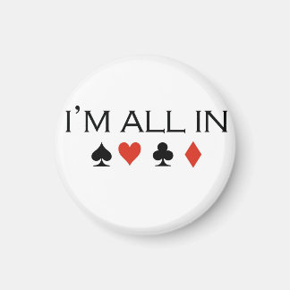 Poker T-shirts: "I'm all in" Magnet