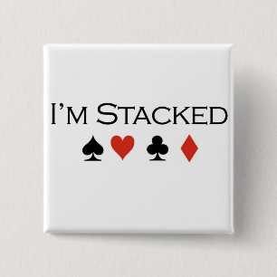 Poker T-shirts: "I'm stacked" 15 Cm Square Badge