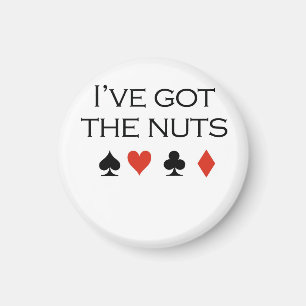 Poker T-shirts: "I've got nuts" Magnet