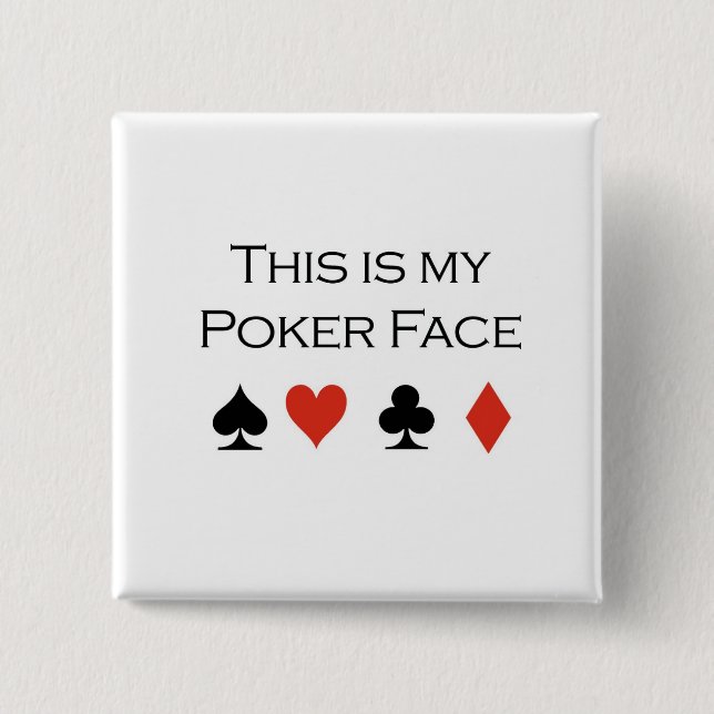 Poker T-shirts: "Poker face" "This is my poker fac 15 Cm Square Badge (Front)