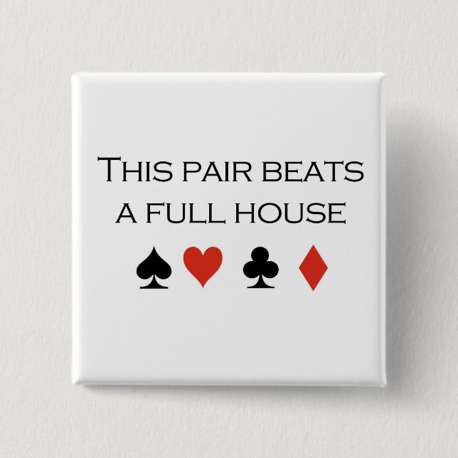 Poker T-shirts: "This pair beats a full house" 15 Cm Square Badge (Front)