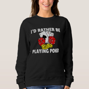 Poker Texas Hold Em All In Funny Men Player Sweatshirt