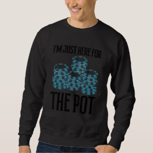 Poker Texas Hold'em Gambling Pot Cards Player Poke Sweatshirt