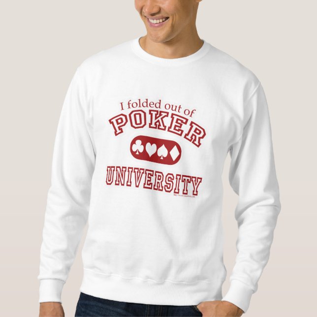 Poker University Sweatshirt (Front)