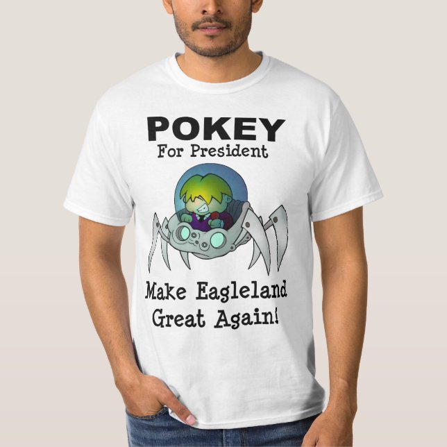 Pokey for President! T-Shirt (Front)