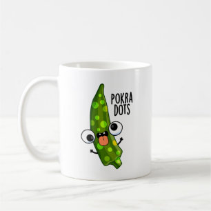 Pokra Dots Funny Okra Pun  Coffee Mug