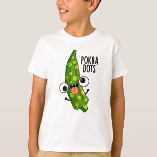 Pokra Dots Funny Okra Pun  T-Shirt