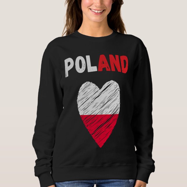 Poland Flag Holiday Poland Polska Heart Polish Fla Sweatshirt (Front)