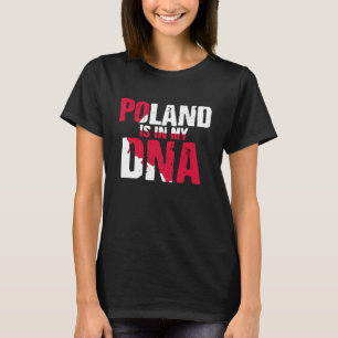 Poland is in my dna 1 T-Shirt