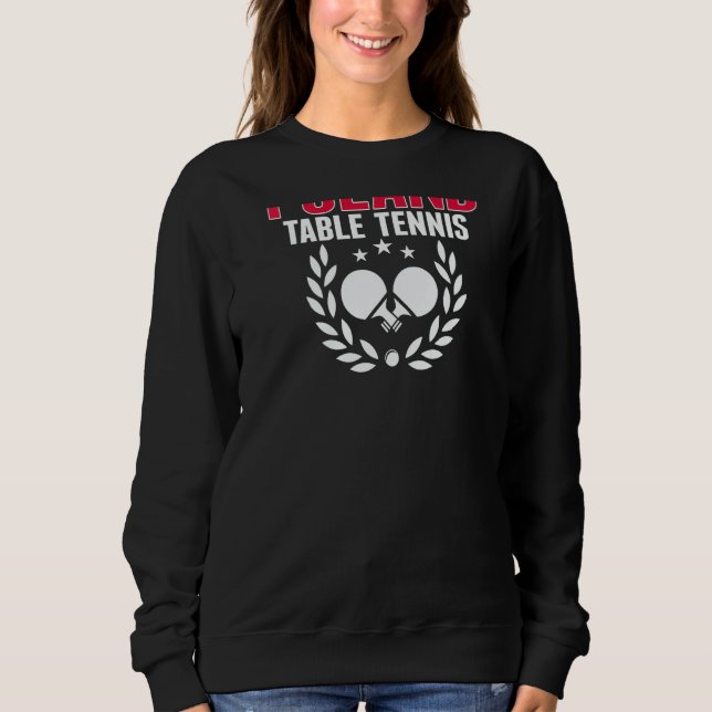 Poland Ping Pong   Polish Table Tennis Team Suppor Sweatshirt (Front)