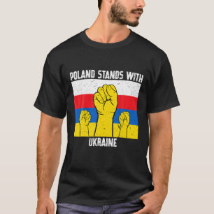 Poland Stands With Ukraine Polish Ukraine Flag T-Shirt