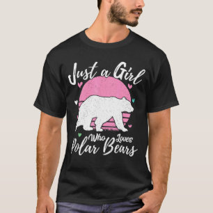 Polar Bear Animal Just A Girl Who Loves Polar Bear T-Shirt