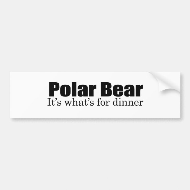 Polar Bear for dinner Bumper Sticker (Front)