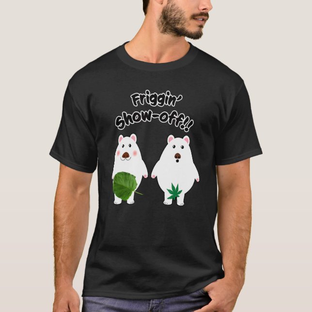 Polar Bear Friggin Show Off T-Shirt (Front)