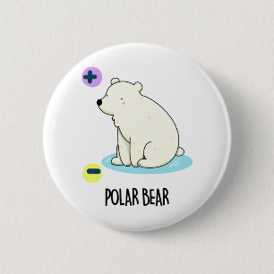 Polar Bear Funny Science Pun 6 Cm Round Badge