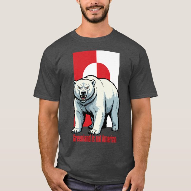 Polar bear Greenland is not American T-Shirt (Front)