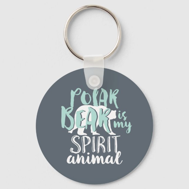 Polar Bear Is My Spirit Animal Cute Animal Lover Key Ring (Front)