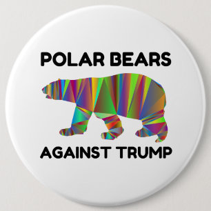 Polar Bears Against Trump 6 Cm Round Badge