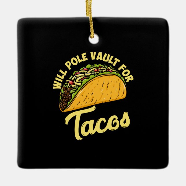Pole Vault For Tacos Ceramic Ornament (Front)