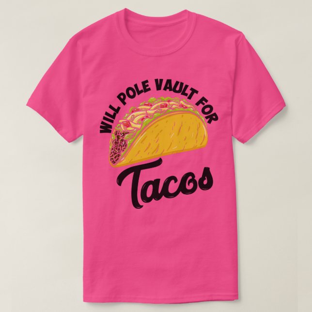 Pole Vault For Tacos T-Shirt (Design Front)