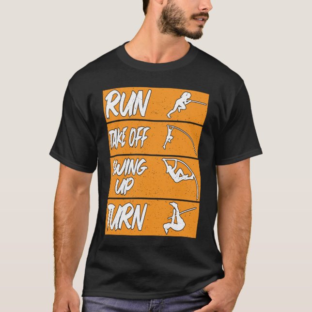 Pole Vault Track Run Swing Up Turn Pole Vault T-Shirt (Front)