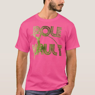 Pole Vault Tshirt - Fun Pole Vaulting Shirt For Yo