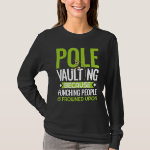 Pole Vaulting Beginner Vault Jumping Trainer Vault T-Shirt