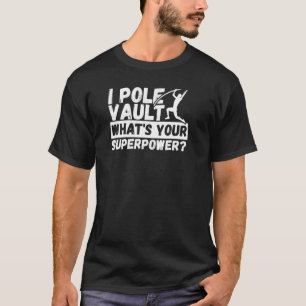 Pole Vaulting Pole Jumper   Sports Athletic Pole V T-Shirt