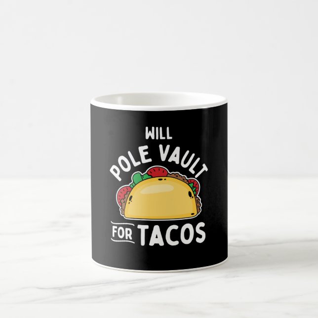 Pole Vaulting-Pole Vault For Tacos Coffee Mug (Center)