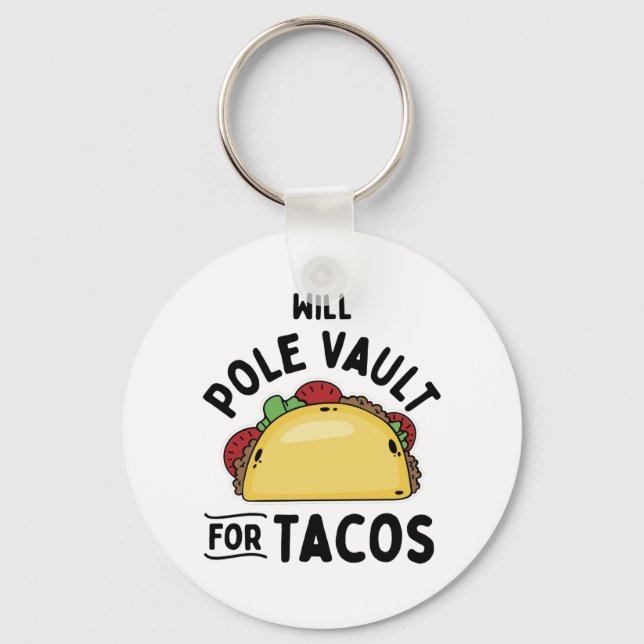 Pole Vaulting- Pole Vault For Tacos Key Ring (Front)