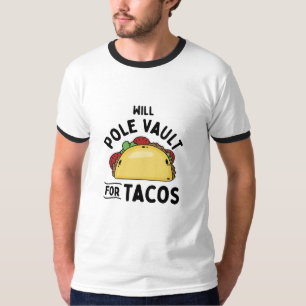 Pole Vaulting- Pole Vault For Tacos T-Shirt
