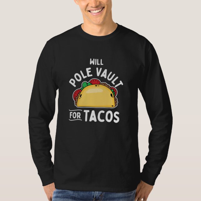 Pole Vaulting-Pole Vault For Tacos T-Shirt (Front)