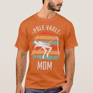 Pole Vaulting Pole Vault Mum 2 T-Shirt