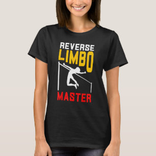 Pole Vaulting Pole Vaulter Reverse Limbo Master T-Shirt